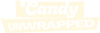 Candy Unwrapped